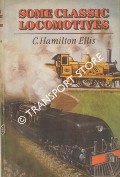 Some Classic Locomotives  by ELLIS, C. Hamilton 